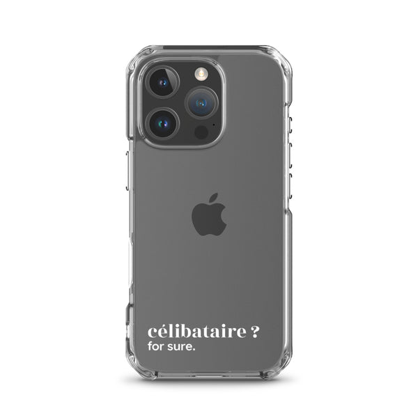 Coque iPhone « Célibataire ? for sure. »
