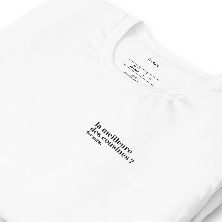 T-shirt blanc « la meilleure des cousines ? for sure. », vue en biais