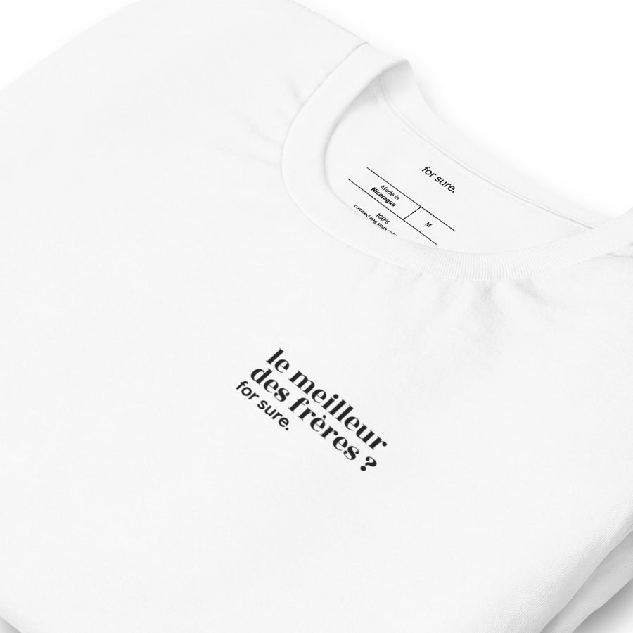 T-shirt blanc « le meilleur des frères ? for sure. », vue en biais