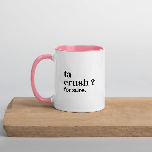 Mug « Ta crush ? for sure. »