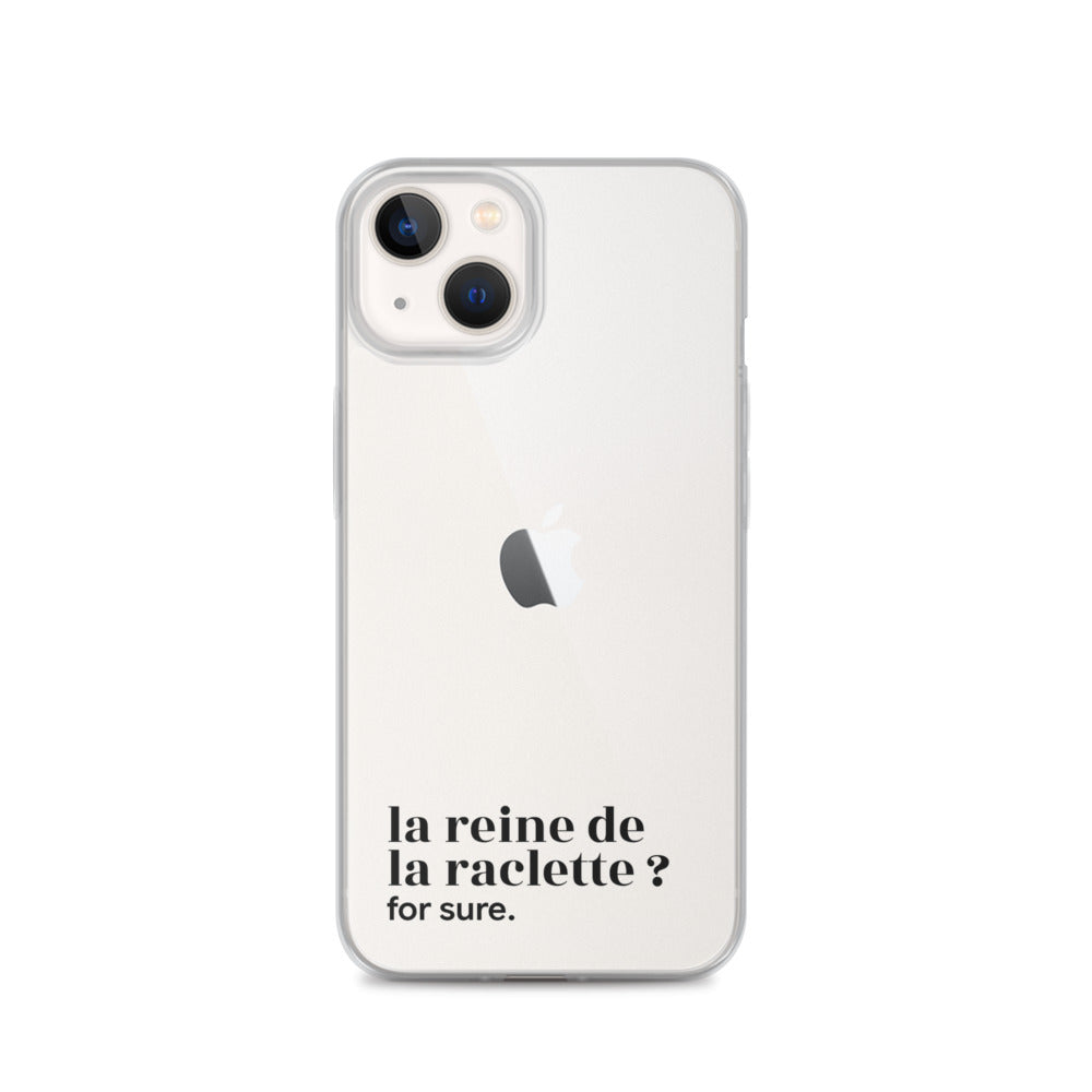 Coque iPhone 13, texte noir : « la reine de la raclette ? for sure. »