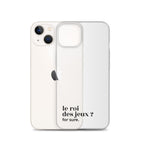 Coque iPhone 13, texte noir, à côté du téléphone : « le roi des jeux ? for sure. »