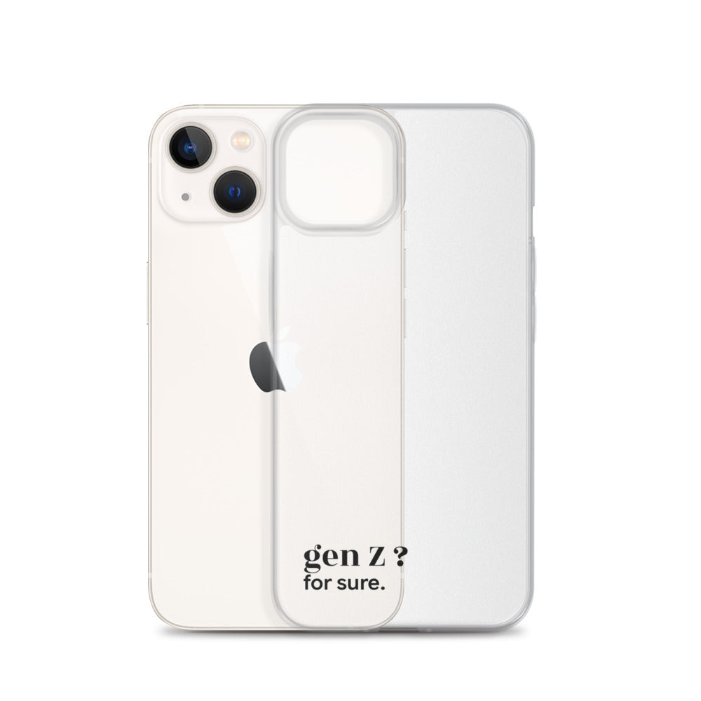 Coque iPhone 13, texte noir, à côté du téléphone : « gen Z ? for sure. »