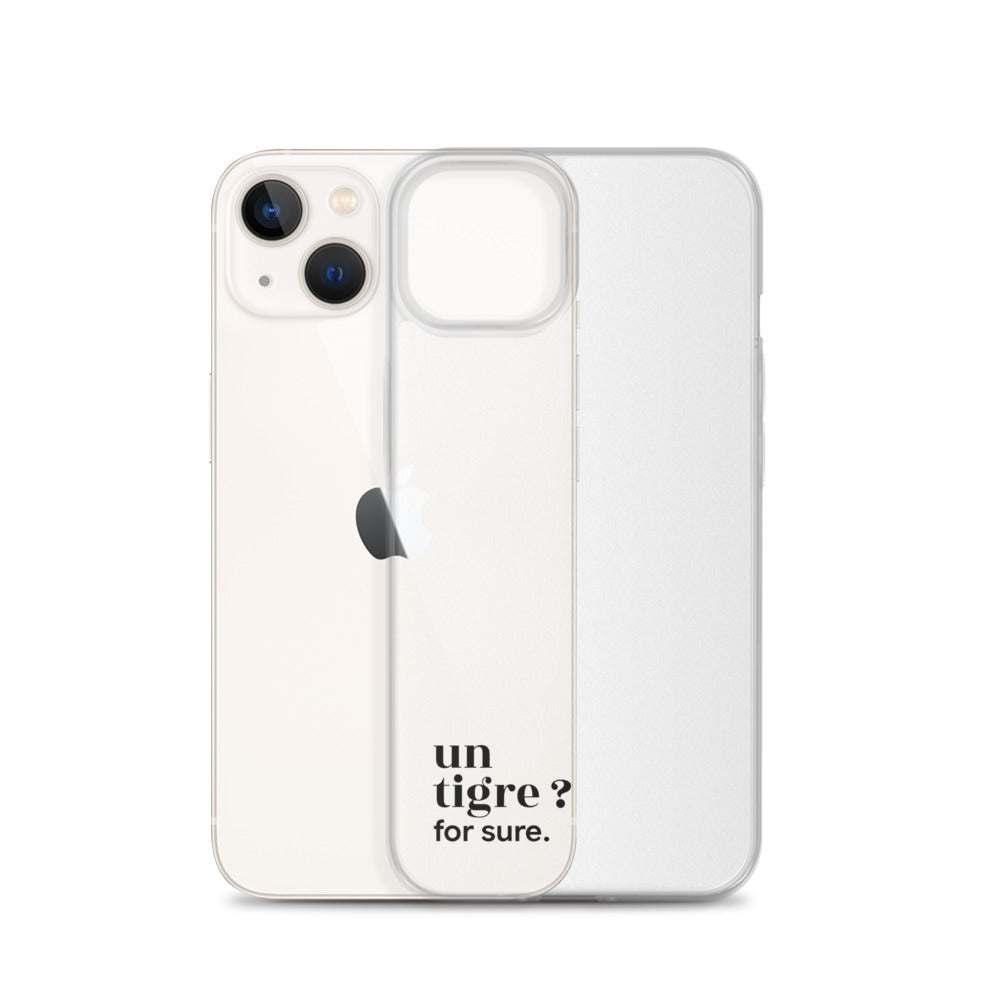 Coque iPhone 13, texte noir, à côté du téléphone : « un tigre ? for sure. »