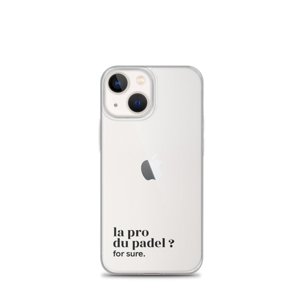 Coque iPhone 13 mini, texte noir : « la pro du padel ? for sure. »