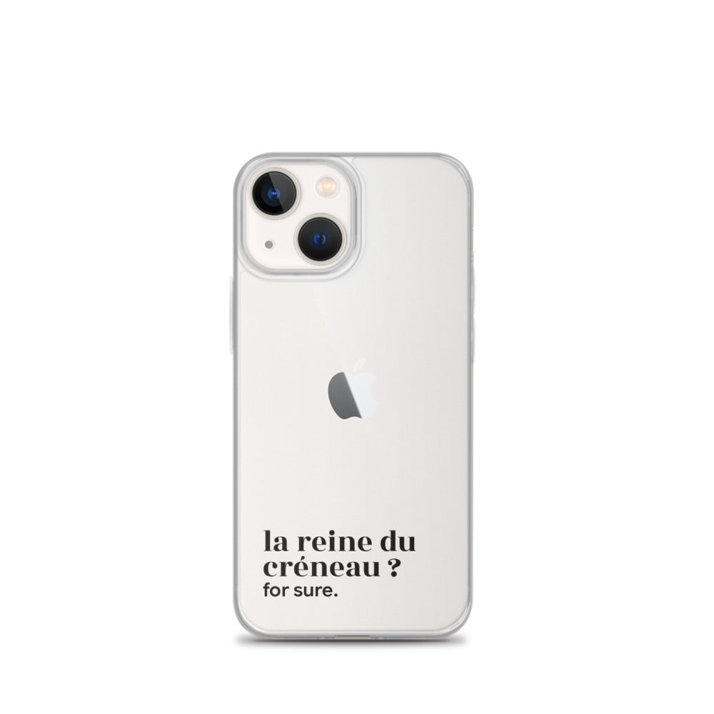 Coque iPhone 13 mini, texte noir : « la reine du créneau ? for sure. »