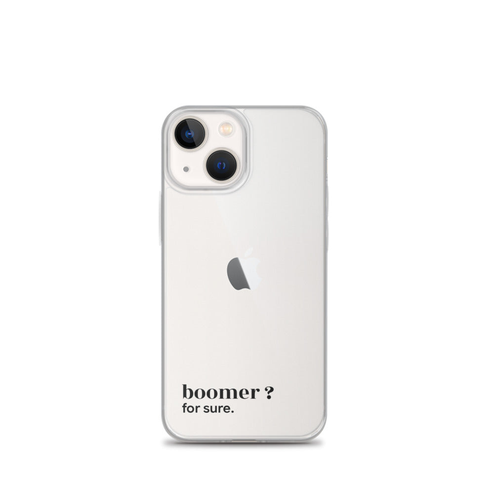 Coque iPhone 13 mini, texte noir : « boomer ? for sure. »