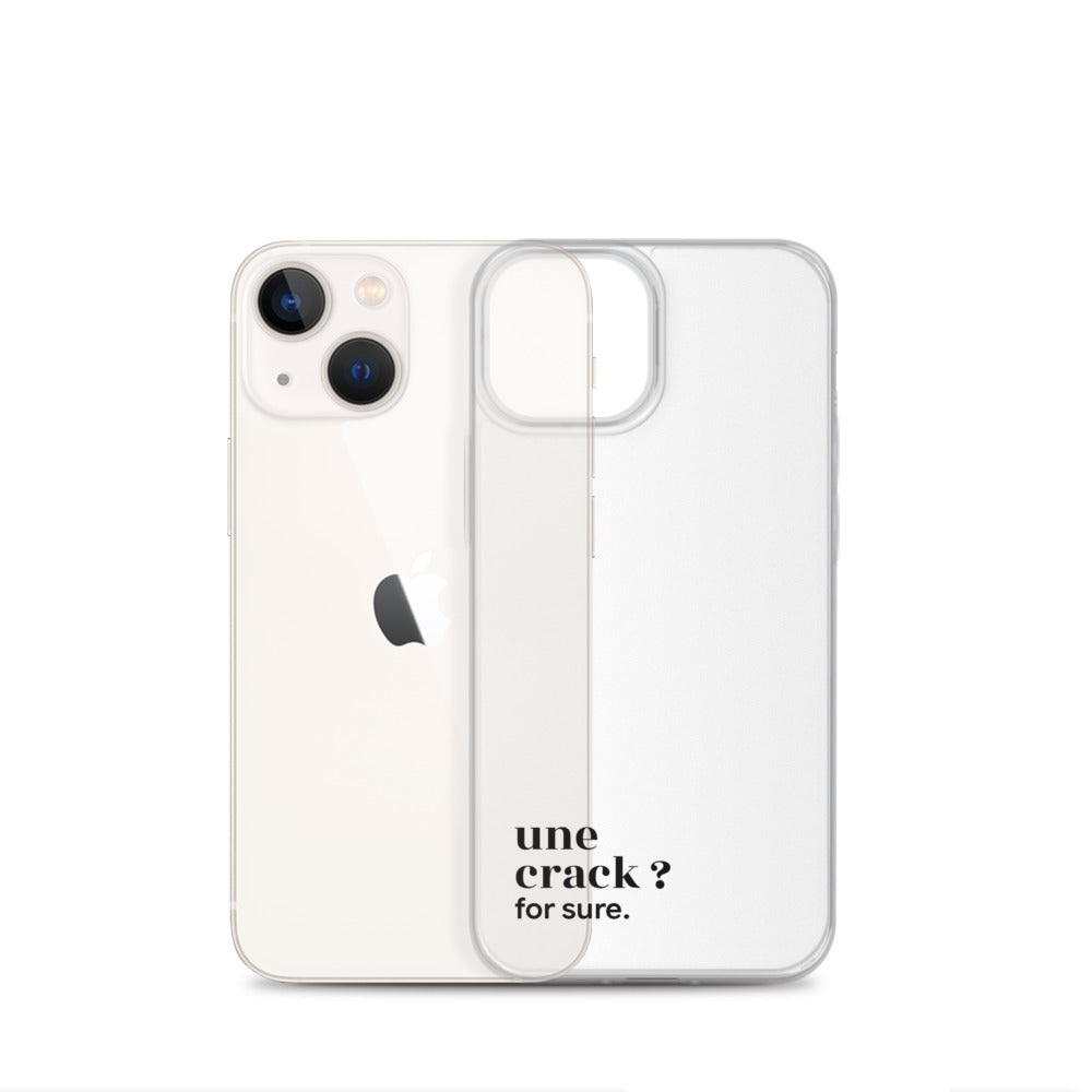Coque iPhone 13 mini, texte noir, à côté du téléphone : « une crack ? for sure. »