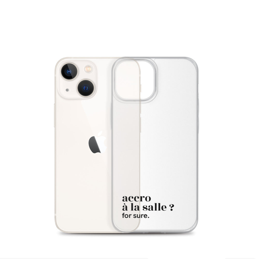 Coque iPhone 13 mini, texte noir, à côté du téléphone : « accro à la salle ? for sure. »