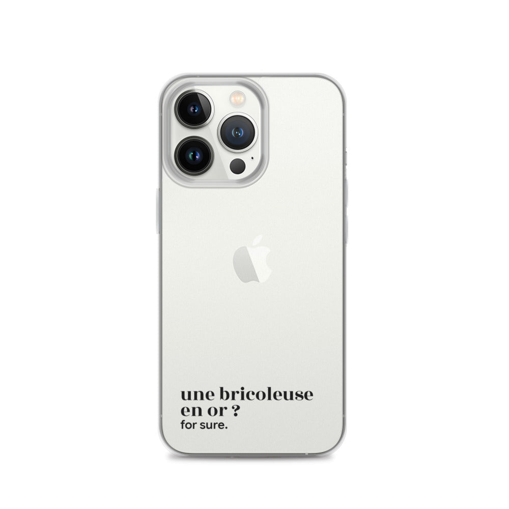 Coque iPhone 13 Pro, texte noir : « une bricoleuse en or ? for sure. »