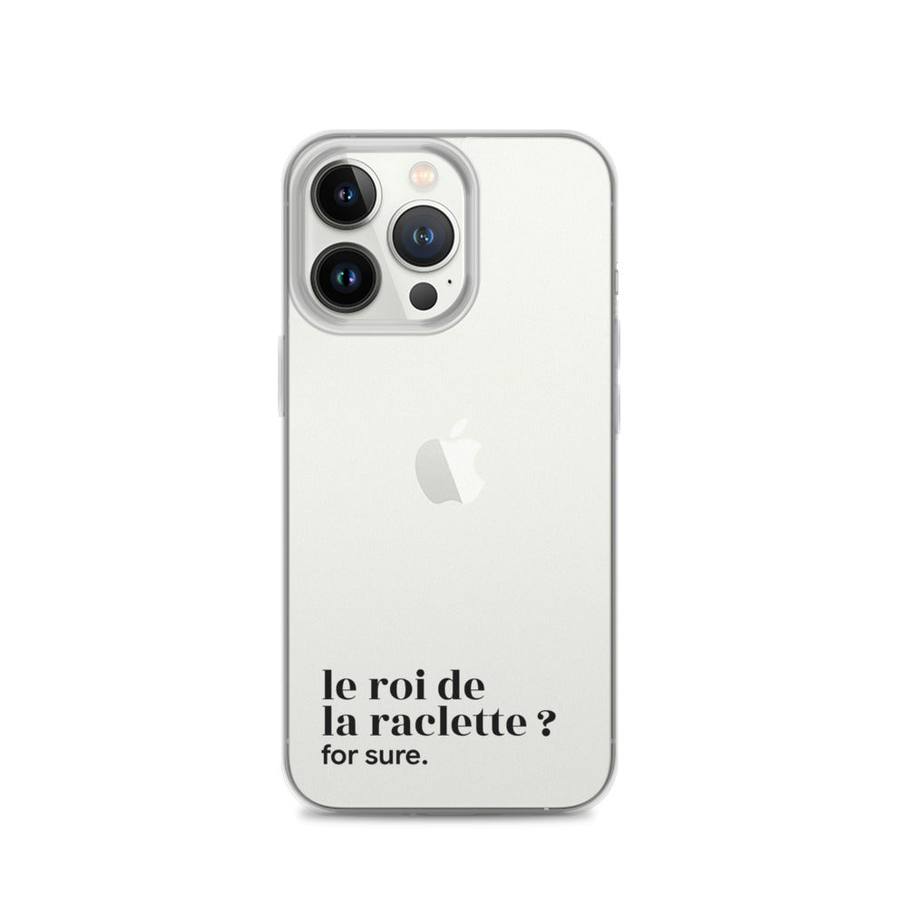 Coque iPhone 13 Pro, texte noir : « le roi de la raclette ? for sure. »