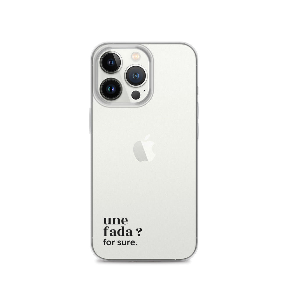 Coque iPhone 13 Pro, texte noir : « une fada ? for sure. »