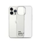 Coque iPhone 13 Pro, texte noir, à côté du téléphone : « un pain ? for sure. »