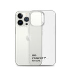 Coque iPhone 13 Pro, texte noir, à côté du téléphone : « un cancer ? for sure. »