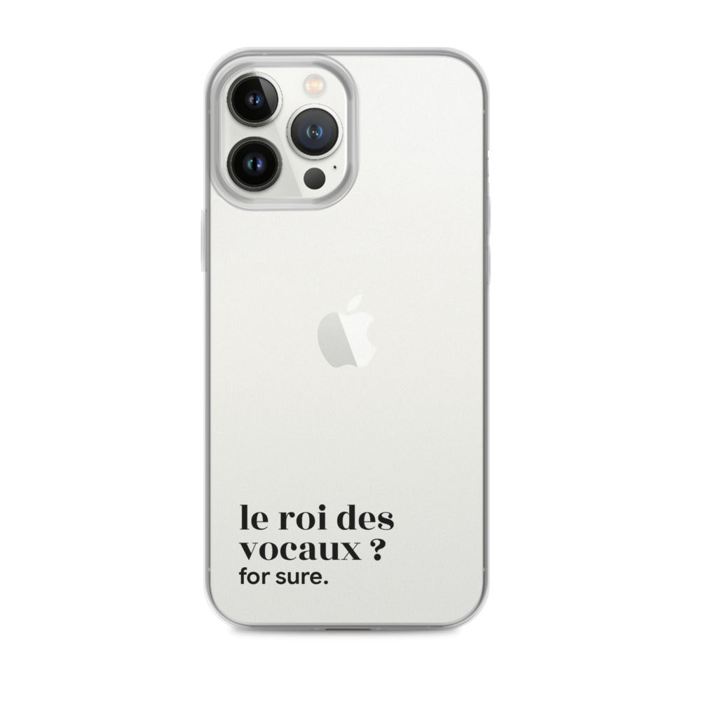 Coque iPhone 13 Pro Max, texte noir : « le roi des vocaux ? for sure. »