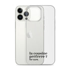 Coque iPhone 13 Pro Max, texte noir, à côté du téléphone : « la cousine préférée ? for sure. »