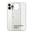 Coque iPhone 13 Pro Max, texte noir, à côté du téléphone : « une machine au lit ? for sure. »