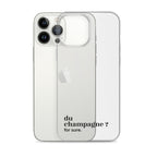 Coque iPhone 13 Pro Max, texte noir, à côté du téléphone : « du champagne ? for sure. »