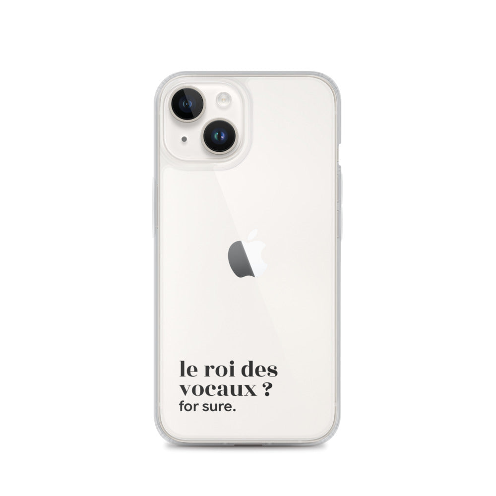 Coque iPhone 14, texte noir : « le roi des vocaux ? for sure. »