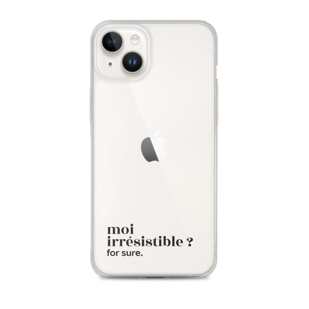 Coque iPhone 14 Plus, texte noir : « moi irrésistible ? for sure. »