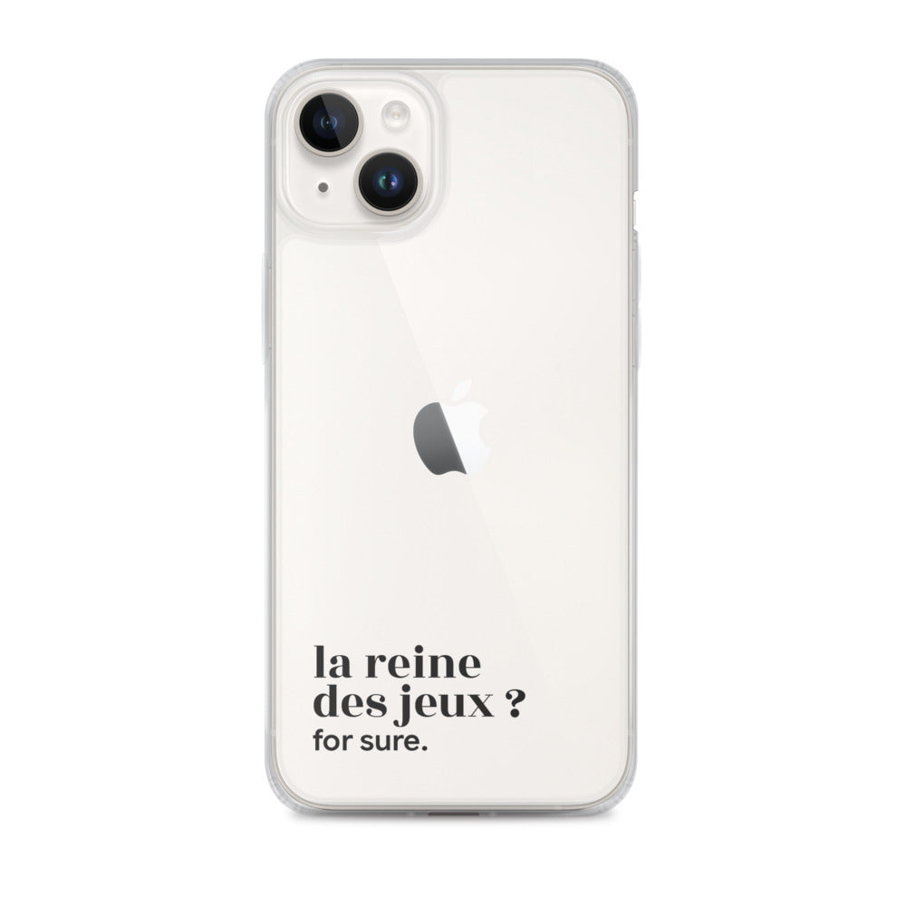 Coque iPhone 14 Plus, texte noir : « la reine des jeux ? for sure. »