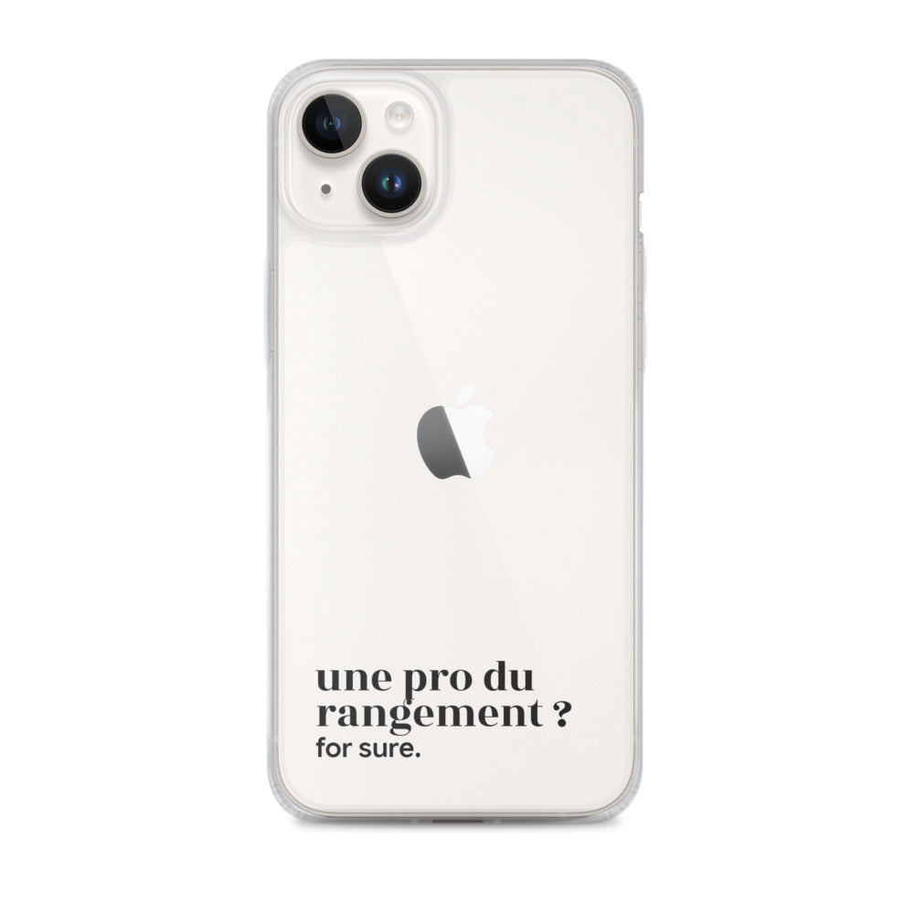Coque iPhone 14 Plus, texte noir : « une pro du rangement ? for sure. »