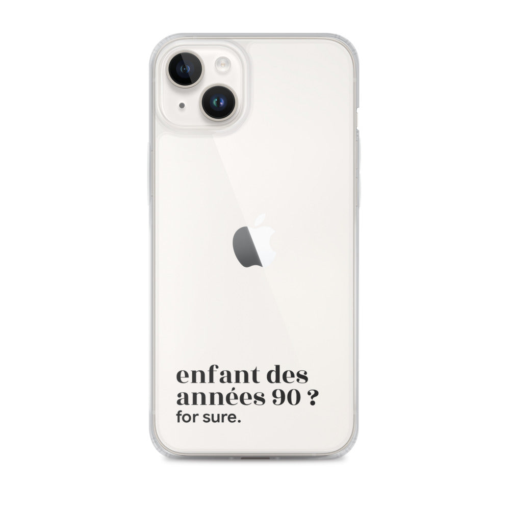 Coque iPhone 14 Plus, texte noir : « enfant des années 90 ? for sure. »