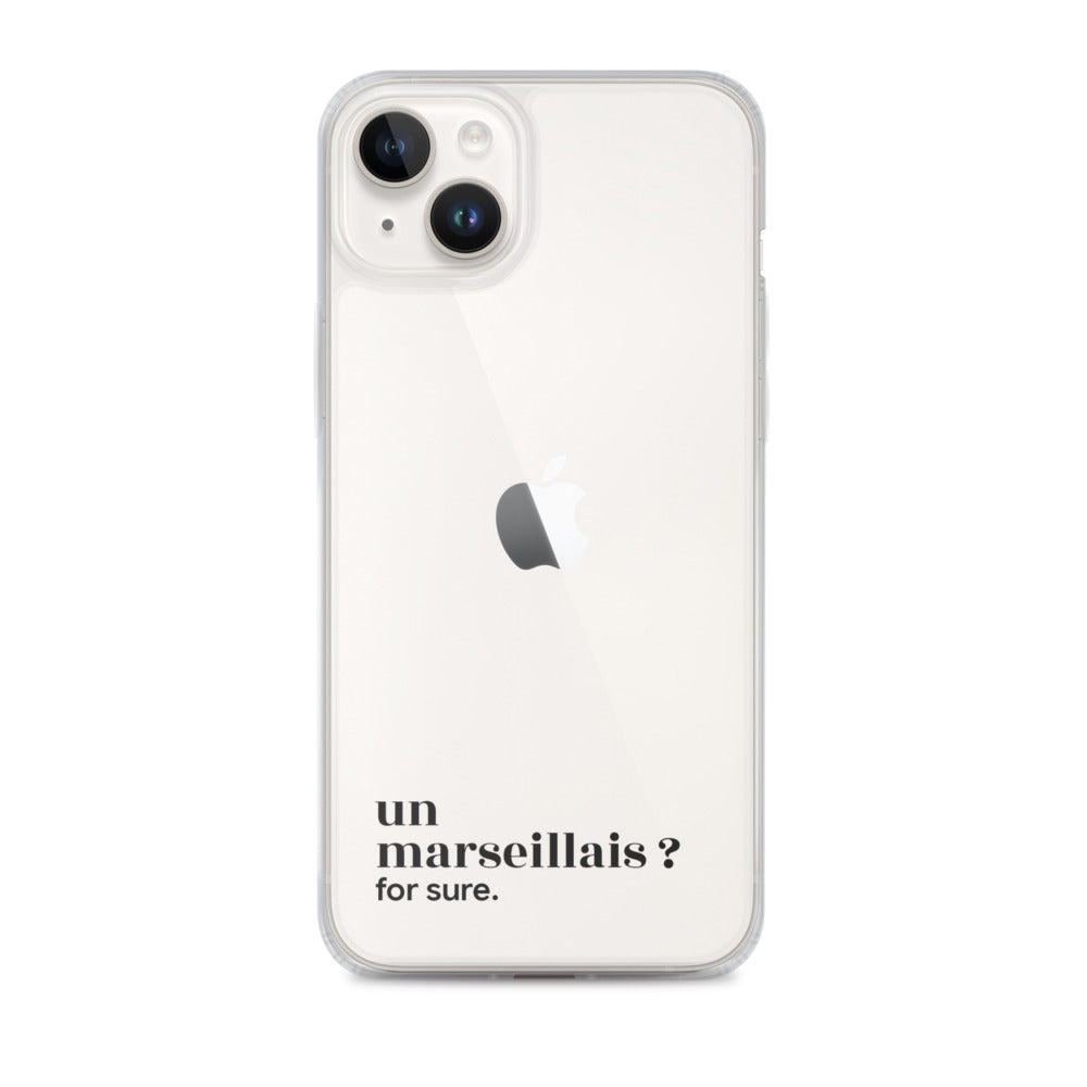 Coque iPhone 14 Plus, texte noir : « un marseillais ? for sure. »