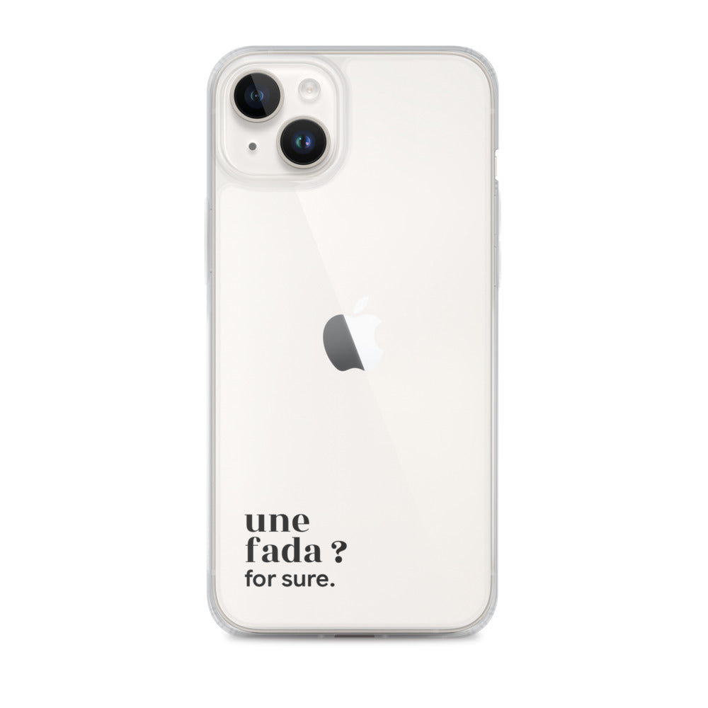 Coque iPhone 14 Plus, texte noir : « une fada ? for sure. »