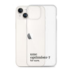 Coque iPhone 14 Plus, texte noir, à côté du téléphone : « une optimiste ? for sure. »