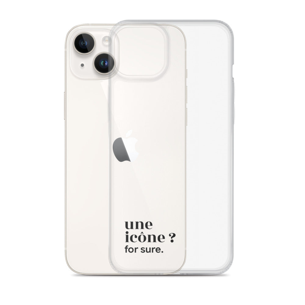 Coque iPhone 14 Plus, texte noir, à côté du téléphone : « une icône ? for sure. »