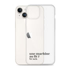 Coque iPhone 14 Plus, texte noir, à côté du téléphone : « une machine au lit ? for sure. »