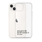Coque iPhone 14 Plus, texte noir, à côté du téléphone : « un pro de la levrette ? for sure. »