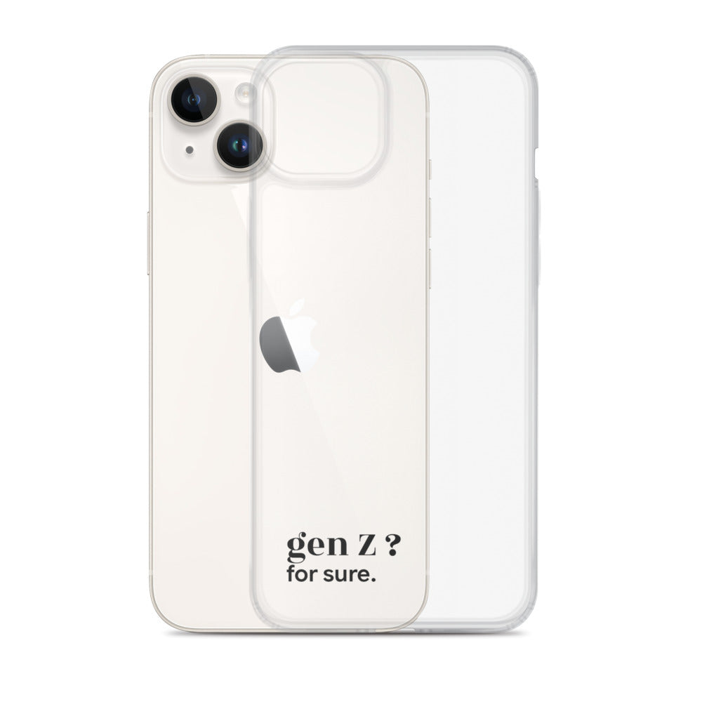 Coque iPhone 14 Plus, texte noir, à côté du téléphone : « gen Z ? for sure. »