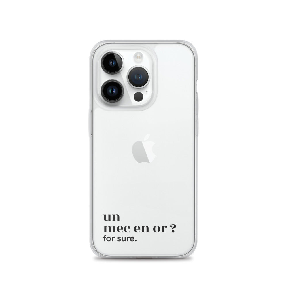Coque iPhone 14 Pro, texte noir : « un mec en or ? for sure. »
