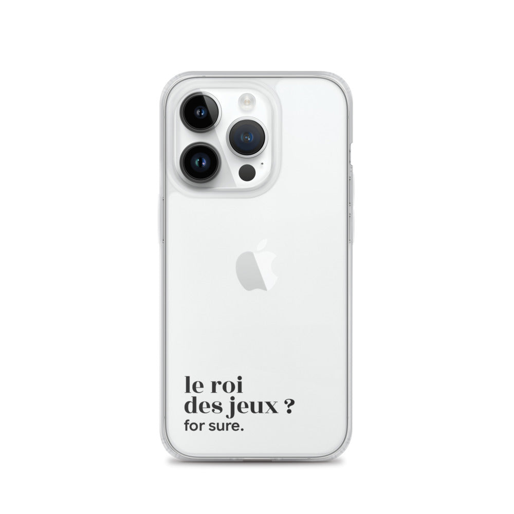 Coque iPhone 14 Pro, texte noir : « le roi des jeux ? for sure. »