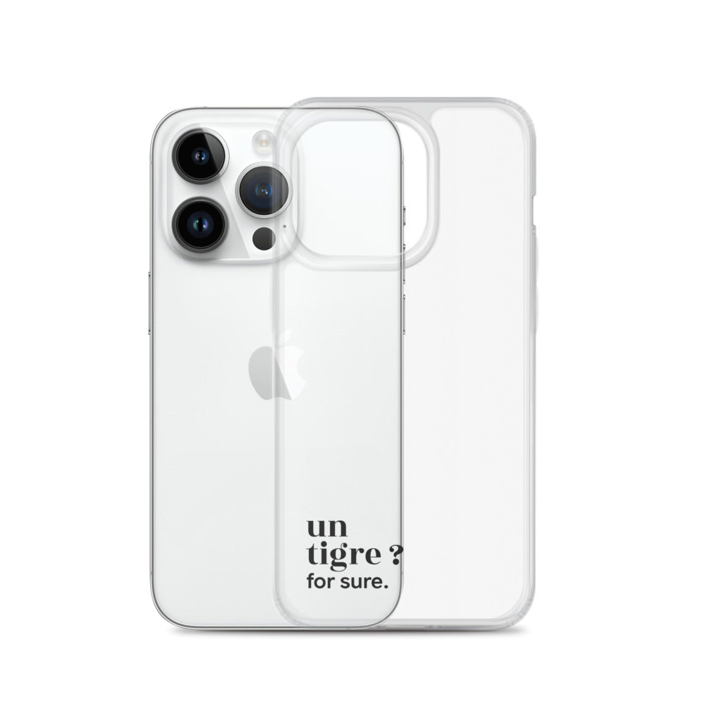 Coque iPhone 14 Pro, texte noir, à côté du téléphone : « un tigre ? for sure. »