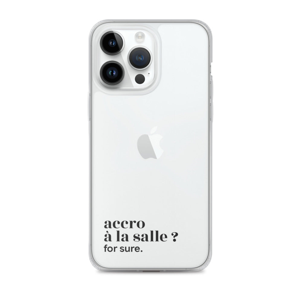 Coque iPhone 14 Pro Max, texte noir : « accro à la salle ? for sure. »