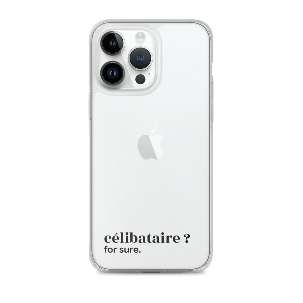 Coque iPhone 14 Pro Max, texte noir : « célibataire ? for sure. »