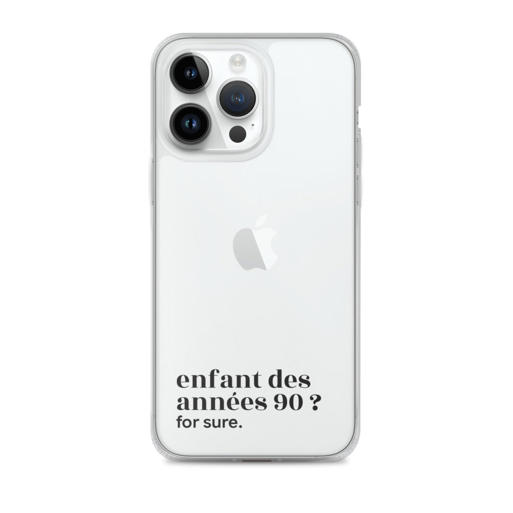Coque iPhone 14 Pro Max, texte noir : « enfant des années 90 ? for sure. »