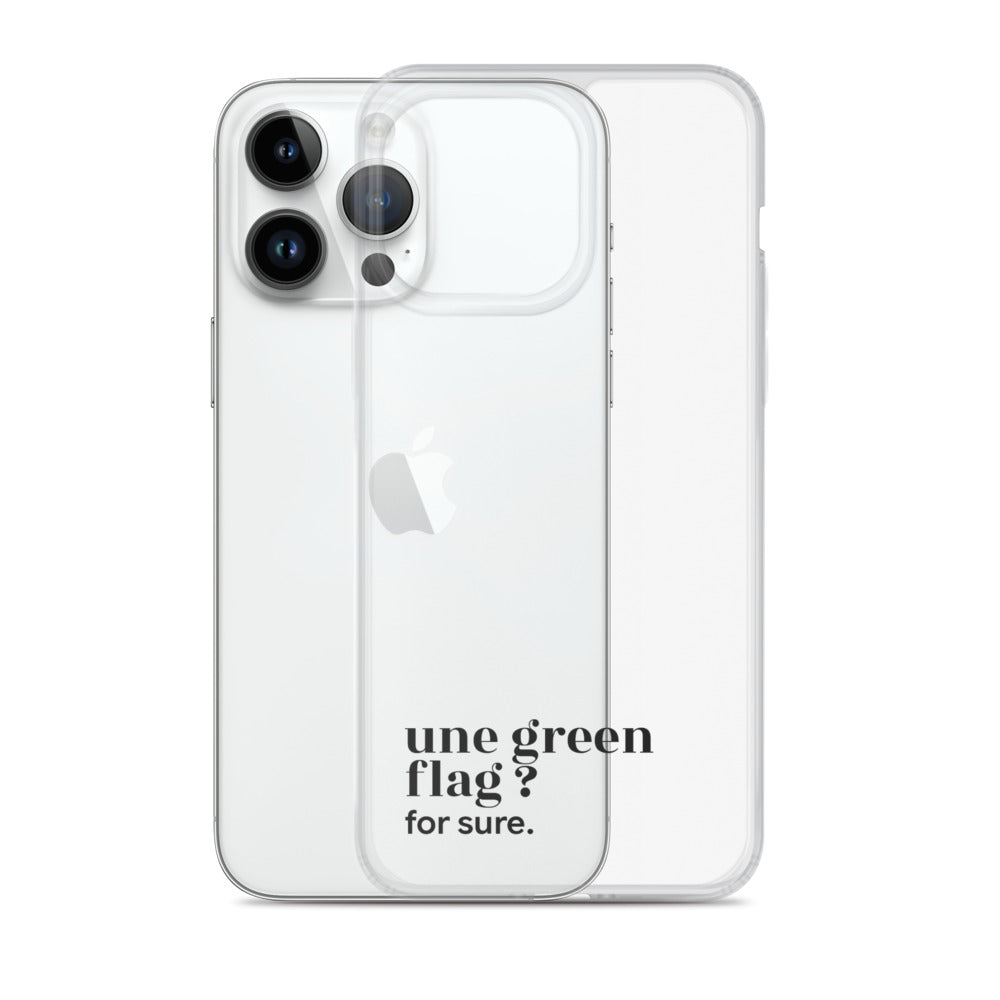 Coque iPhone 14 Pro Max, texte noir, à côté du téléphone : « une green flag ? for sure. »