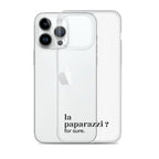 Coque iPhone 14 Pro Max, texte noir, à côté du téléphone : « la paparazzi ? for sure. »