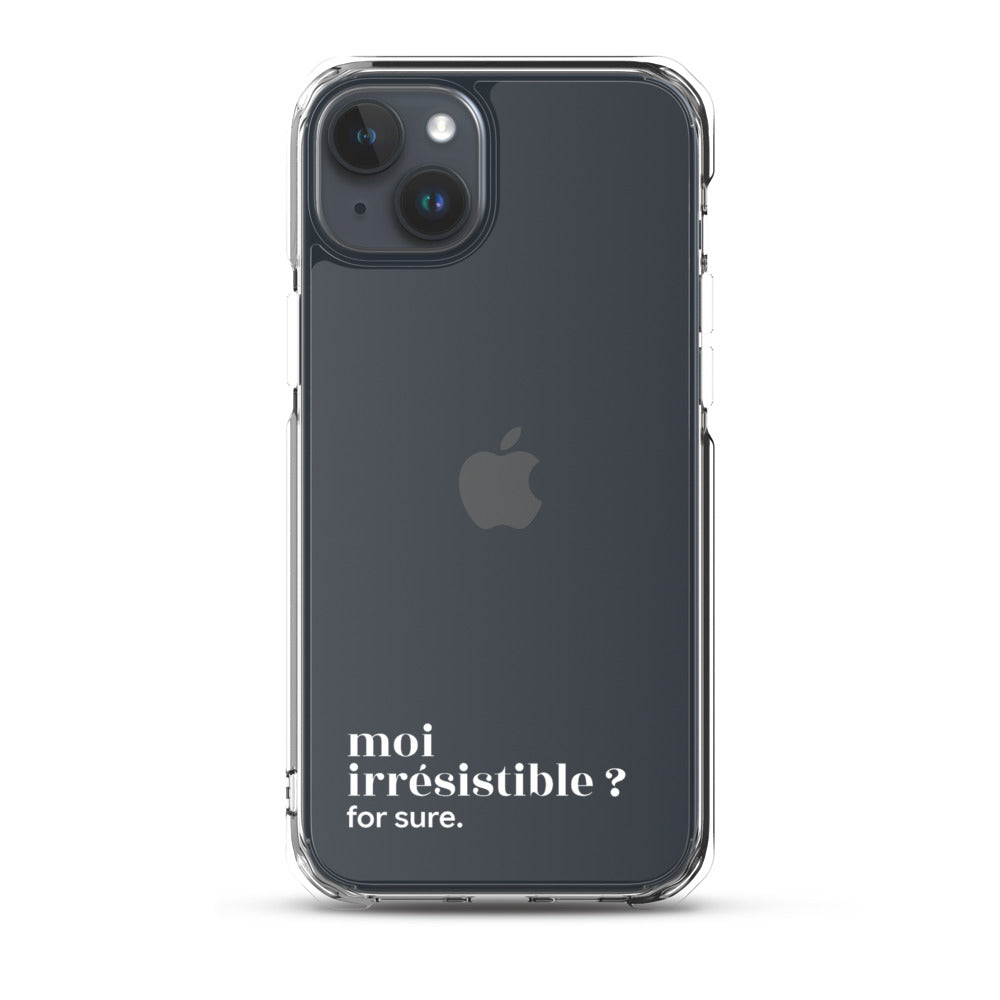 Coque iPhone 15 Plus, texte blanc : « moi irrésistible ? for sure. »