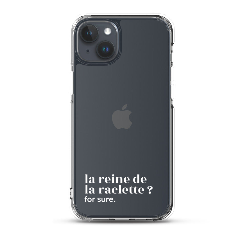 Coque iPhone 15 Plus, texte blanc : « la reine de la raclette ? for sure. »