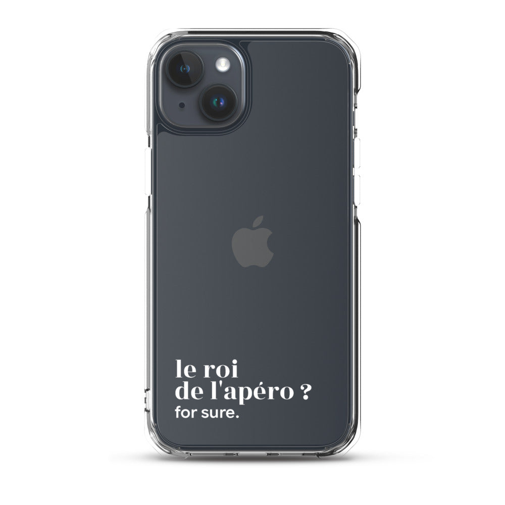 Coque iPhone 15 Plus, texte blanc : « le roi de l'apéro ? for sure. »