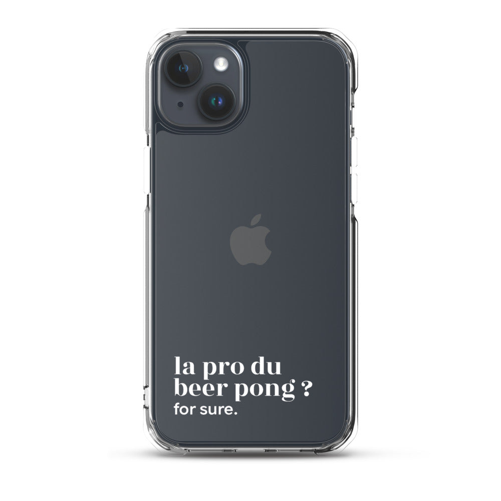 Coque iPhone 15 Plus, texte blanc : « la pro du beer pong ? for sure. »