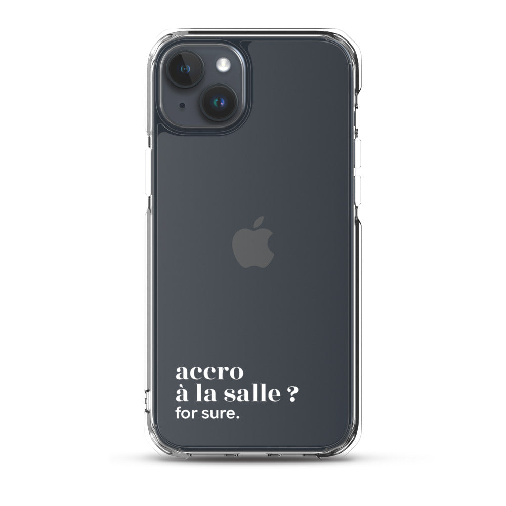 Coque iPhone 15 Plus, texte blanc : « accro à la salle ? for sure. »