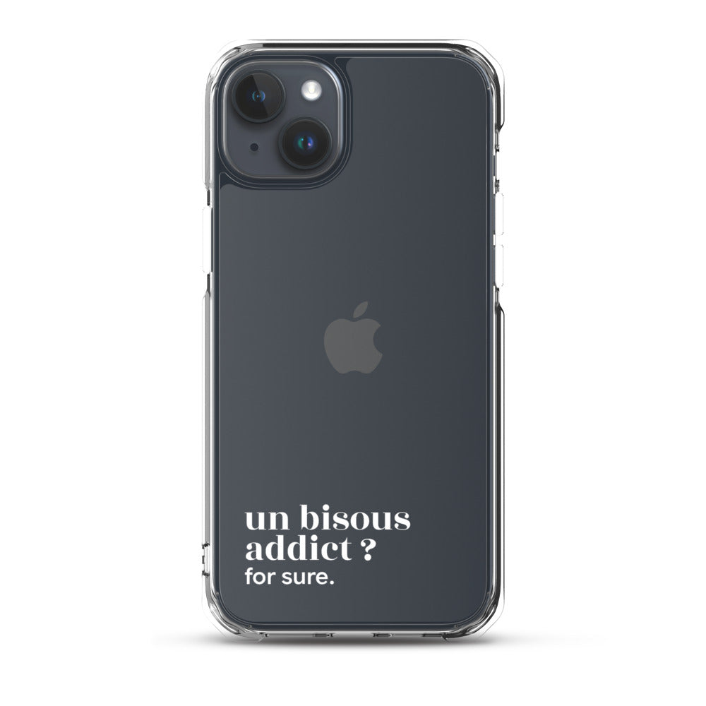 Coque iPhone 15 Plus, texte blanc : « un bisous addict ? for sure. »