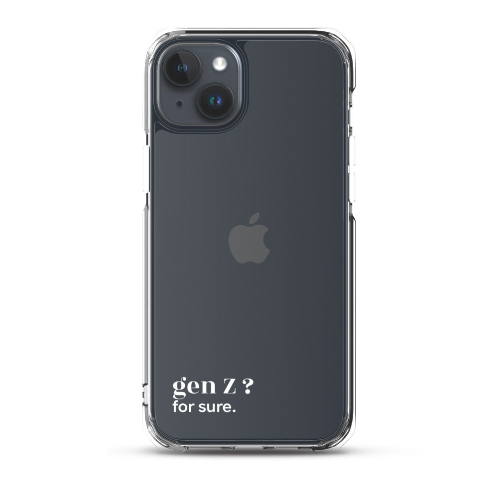 Coque iPhone 15 Plus, texte blanc : « gen Z ? for sure. »