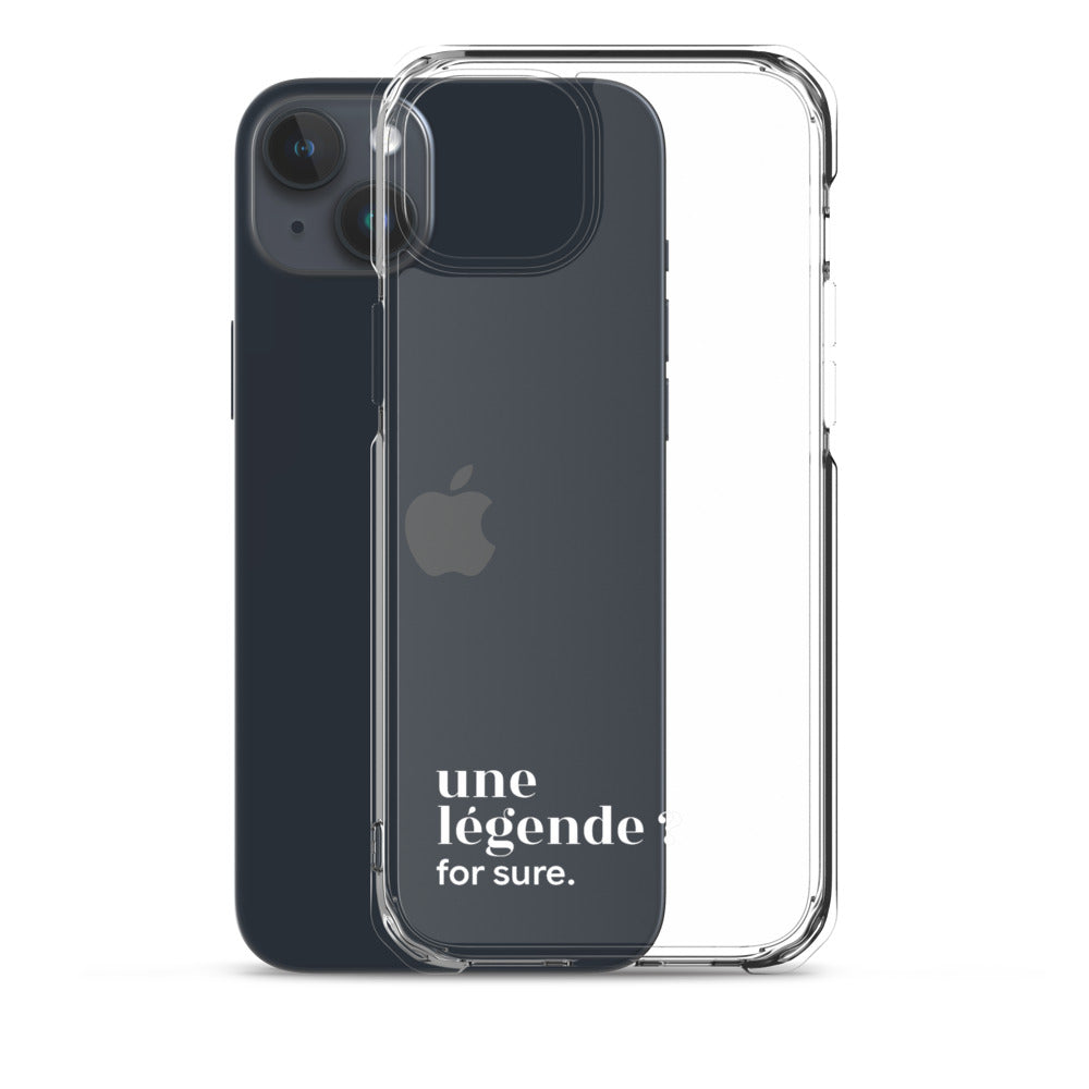 Coque iPhone 15 Plus, texte blanc, à côté du téléphone : « une légende ? for sure. »